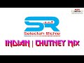 Selectah Richie - Indian & Chutney Mix