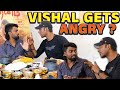 Actor VISHAL gets ANGRY 😡 During FOOD REVIEW !!
