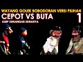 Wayang Golek Asep Sunandar Sunarya Full Bobodoran Versi Pilihan 1 l Cepot vs Buta