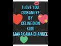 Indirimbo" I Love you" ISOBANUYE by Celine Dion