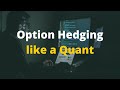 What is Delta Hedging || Dynamic Delta Hedging like a Quant || Profit & Loss Options Trading