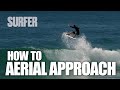 Surfing 301: Master the Aerial Approach | Pro Tips with Josh Kerr
