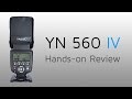 YN 560 IV Hands-on Review
