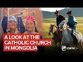 A Look at the Catholic Church in Mongolia