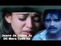 #Nagarjun #songJaane Ja Jaane Ja Dil Mera Todo na Nagarjun Hindi song