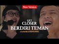 CLOSEHEAD Feat. Dyda d'Given & Phopira - Berdiri Teman [GET CLOSER with CLOSEHEAD]