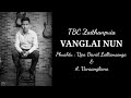 TBC Zaithanpuia - VANGLAI NUN (Lyrics Video)