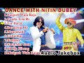 Dance With Nitin Dubey | Superhit Cg Dancing Song | Audio Jukebox