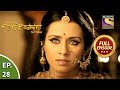 Ep 28 - Padmini Decides To Face The Challenge - Chittod Ki Rani Padmini Ka Johur - Full Episode