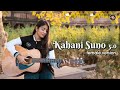Kahani Suno 3.0 | Reply Version | Female Cover | Shuddhi | Kaifi Khalil