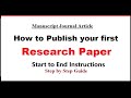 How to publish your first research  paper | Step by Step guide | Start to End Instructions