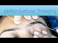 perfect Eyebrow Threading. simple and easy Tutorial.