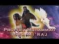 Prophet Muhammad and Isra Mi'raj