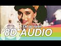 Ek Do Teen 8D Audio Song - Tezaab | Madhuri Dixit (HQ)🎧