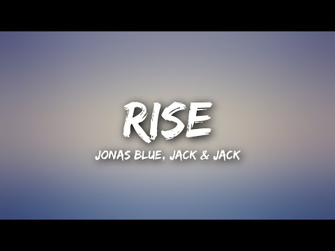 Download Jonas Blue - Rise (Lyrics) ft. Jack & Jack free