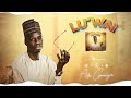 Ado Gwanja - Luwai (official audio) 2023