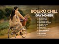 NHẠC CHILL H2K - Nhạc Chill TikTok 2023 Hay Nhất Hiện Nay - Nhạc Bolero Chill Gây Nghiện Mới Nhất