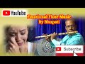 Emotional Flute Music by Bhupati Roy
