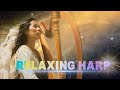 Celestial Harp, Meditation-Relaxing, Harp instrumental music,soft music to relax,celtic harp
