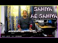 SAHIYA AE SAHIYA || Nagpuri Instrumental Cover || Music- ALICE|| सहिया ए सहिया || 2021 ||