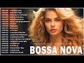 Best Jazz Bossa Nova Songs Of The 80s And 90s || Bossa Nova Best Songs - Cool Music Relaxing