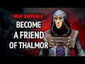 Skyrim ٠ What Happens If You Become A Friend Of Thalmor