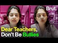 Dear Teachers, Don't Be Bullies