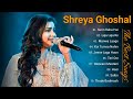 Best Songs of Shreya Ghoshal | Shreya Ghoshal Latest Bollywood Songs Hindi Love Songs 2023 |JUKEBOX