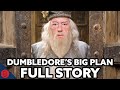 Dumbledore's Big Plan - FULL STORY 1-7
