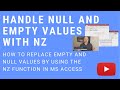 How to Use Nz in Microsoft Access to Handle Null and Empty Values