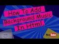 How To Add Background Music In Html In Just 5 Minutes.