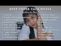 Caca Silvia Kompilasi BEST cover Indonesia Song