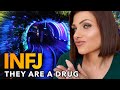 THE 5 WAYS THE INFJ MAKES OTHERS FEEL LIKE ON DRUGS
