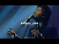 Bhool Jaa (Perfectly Slowed) - Arijit Singh