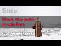 Tibet, the path to Wisdom | SLICE | Full documentary