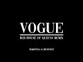 Madonna & Beyoncé: Vogue (RCB House Of Queens Remix)
