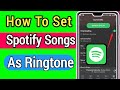How to set Spotify Song as Ringtone (Android & iOS) | How to set Spotify Song as Ringtone Mobile