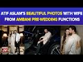 Atif Aslam’s Pictures With Wife From Ambani Pre Wedding Functions | Viral Photos | Pakistani Singer