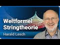 Harald Lesch: Stringtheorie, Weltformel, Standardmodell, Dimensionen • vom Rand der Erkenntnis