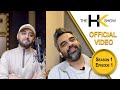 THE HK Show | Habib Wahid | Hridoy Khan | Season 1| Episode 1| Official Video