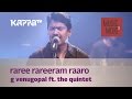 Raree Rareeram Raaro - G Venugopal f. The Quintet - Music Mojo - Kappa TV