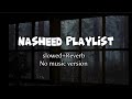 4 Beautiful Nasheeds of All Time🤍 ✨|| Nasheed playlist (slowed+Reverb)| No music version🎧 #nasheed