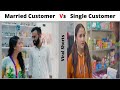 Married Customer Vs Single Customer | #funnyvideo #memes #girlsvsboys