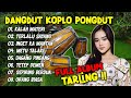KALAH MATERI - TERLALU SAYANG || DANGDUT KOPLO PONGDUT TARLING FULL ALBUM