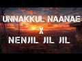 Unakkul Naane  X  Nenjil jil Jil | Remix| Full song(Lyrics)8D music world