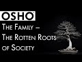 OSHO: The Family - The Rotten Roots of Society