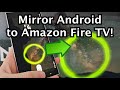 Amazon Fire TV Devices: How to Screen Mirror Android Phone!
