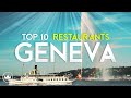 The Top 10 BEST Restaurants in Geneva, Switzerland (2023)