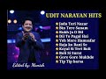 Udit Narayan hits. Evergreen Songs of Udit Narayan- Manish Musical Box