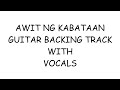 AWIT NG KABATAAN GUITAR BACKING TRACK WITH VOCALS